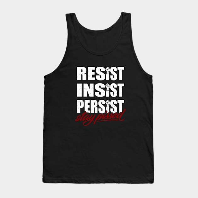Stay pissed Tank Top by NinthStreetShirts